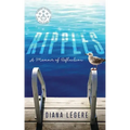 Ripples: A Memoir of Reflection