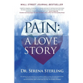 Pain: A Love Story: A Love Story
