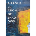 A Proliferation of Shadows