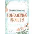 180 Bible Verses for Conquering Anxiety: Devotions for Women