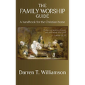 The Family Worship Guide