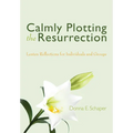 Calmly Plotting the Resurrection