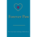 Forever Paw: For every heart missing a beloved cat