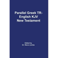 Parallel Greek Received Text and King James Version The New Testament
