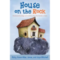 House on the Rock: Devotional Readings and Activities from Our Family to Yours