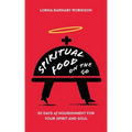 Spiritual Food on The Go: 30 Days of Nourishment for Your Spirit and Soul