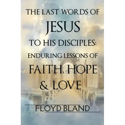 The Last Words of Jesus to His Disciples