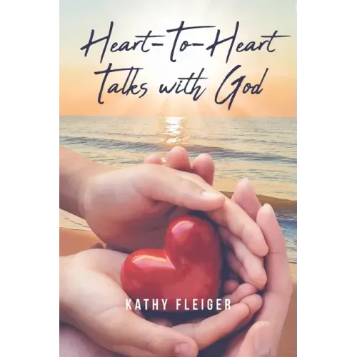 Heart-To-Heart Talks with God