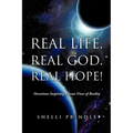 Real Life. Real God. Real Hope!
