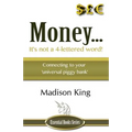 Money... It's not a 4-lettered word!