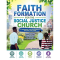 Faith Formation for the Social Justice Church