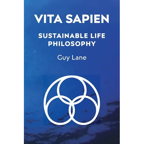 Vita Sapien: A Sustainable Life Philosophy