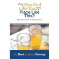 What's a Nice God Like You Doing in a Place Like This?: A Completely Unorthodox Devotional Guide