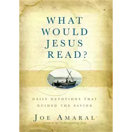 What Would Jesus Read?: Daily Devotions That Guided the Savior