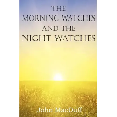 The Morning Watches and the Night Watches