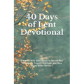 40 Days of Lent Devotional: A Journal With Bible Verses to Record Your Reflections, Prayers, Gratitude, and More (King James Version)