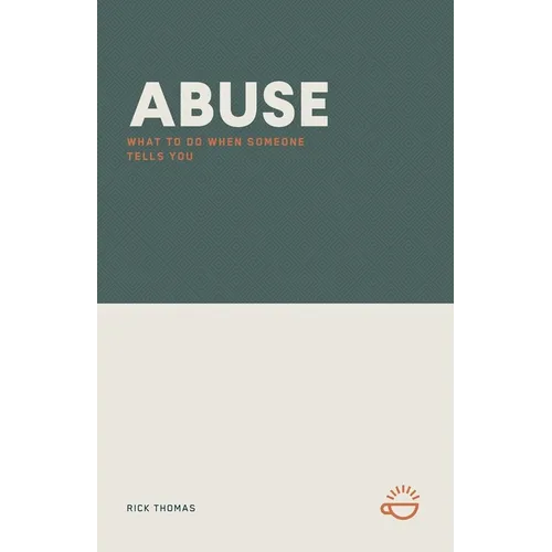 Abuse: What to Do When Someone Tells You
