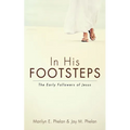 In His Footsteps: The Early Followers of Jesus