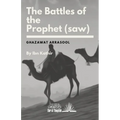 The Battles of the Prophet (saw)