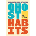 Ghost Habits: How To Do Something When You Can't Do Anything