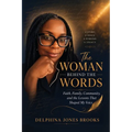 The Woman Behind The Words: Faith, Family, Community, and the Lessons That Shaped My Voice