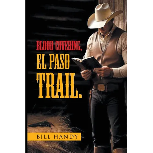 Blood Covering, EL PASO TRAIL.