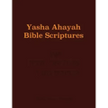 Yasha Ahayah Bible Scriptures (YABS) Study Bible
