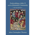 Footwashing in John 13 and the Johannine Community