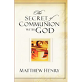 The Secret of Communion with God