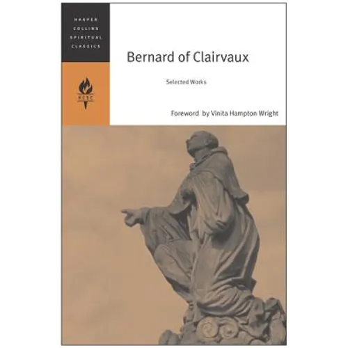 Bernard of Clairvaux: Selected Works