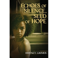 Echoes of Silence, Seeds of Hope