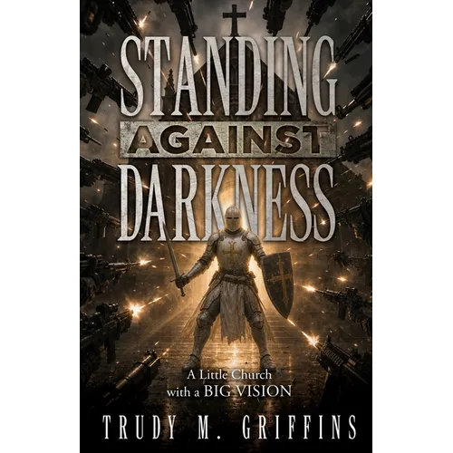Standing Against Darkness: A Little Church with a BIG VISION