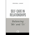 Self-Care in Relationships: Balancing 'Me' and 'Us'