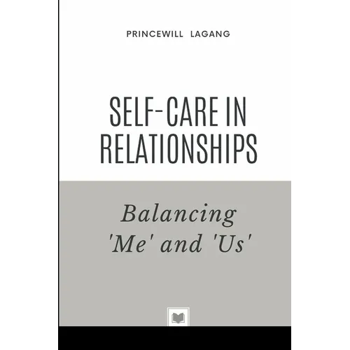 Self-Care in Relationships: Balancing 'Me' and 'Us'