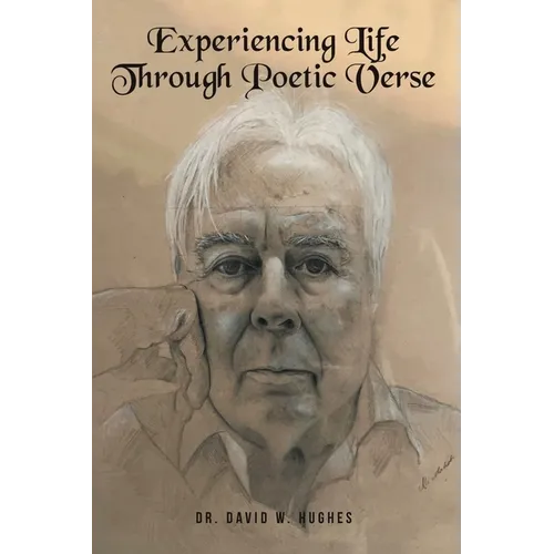 Experiencing Life Through Poetic Verse (New Edition)