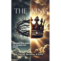The King: Preparing Your Hearts for Resurrection Sunday