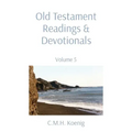 Old Testament Readings & Devotionals: Volume 5