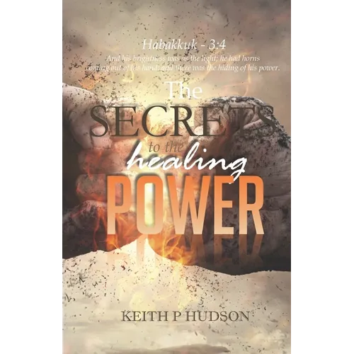 The Secrets to the Healing Power: Principles of the Healing Power
