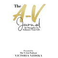 The A-V Journal: 22 Thoughts To Enhance Your Life