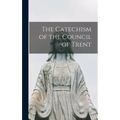 The Catechism of the Council of Trent