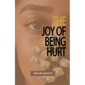 The Joy of Being Hurt