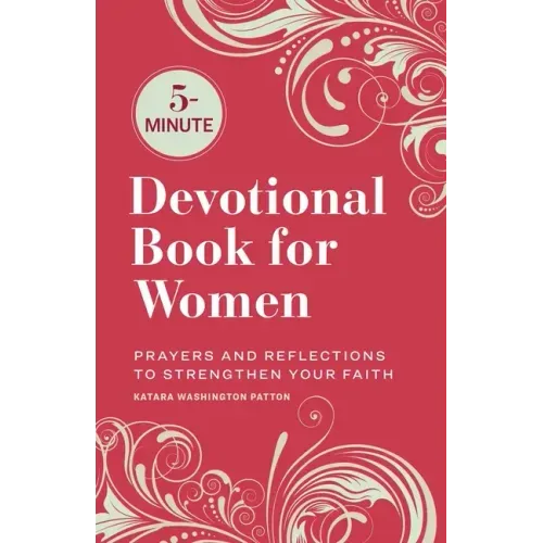 5-Minute Devotional Book for Women: Prayers and Reflections to Strengthen Your Faith
