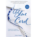 The Blue Cord: Finding the Courage to Share What Matters Most