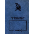 The Prophetic Destiny of the United States
