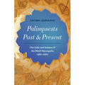 Palimpsests Past and Present: The Sufis and Sultans of the Maklī Necropolis, 1380-1660