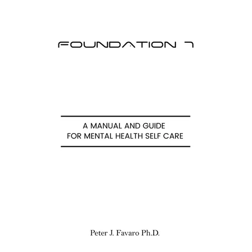 Foundation 7: A manual and guide for mental health Self Care