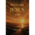 What Did Jesus Say?