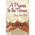 A Princess to the Throne