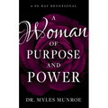 A Woman of Purpose and Power: A 90-Day Devotional