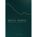 Silent Nights: Advent Reflections for Hearts in Crisis